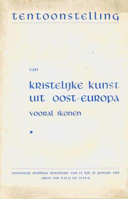 Catalogus 'Tentoonstelling van kristelijke kunst uit Oost-Europa, vooral ikonen', 13 tot 28 januari 1962, stadhuis van Roeselare.